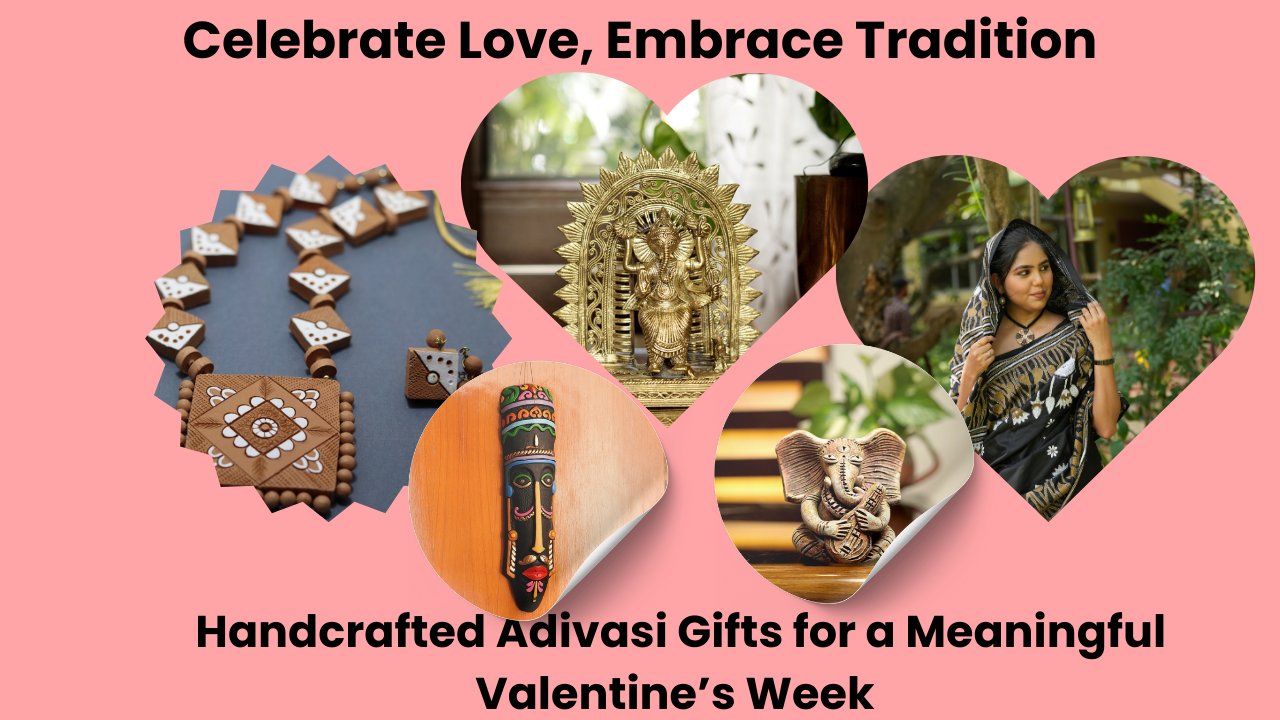 Heartfelt Gifts with a Purpose: Celebrate Love with Handmade Adivasi Crafts